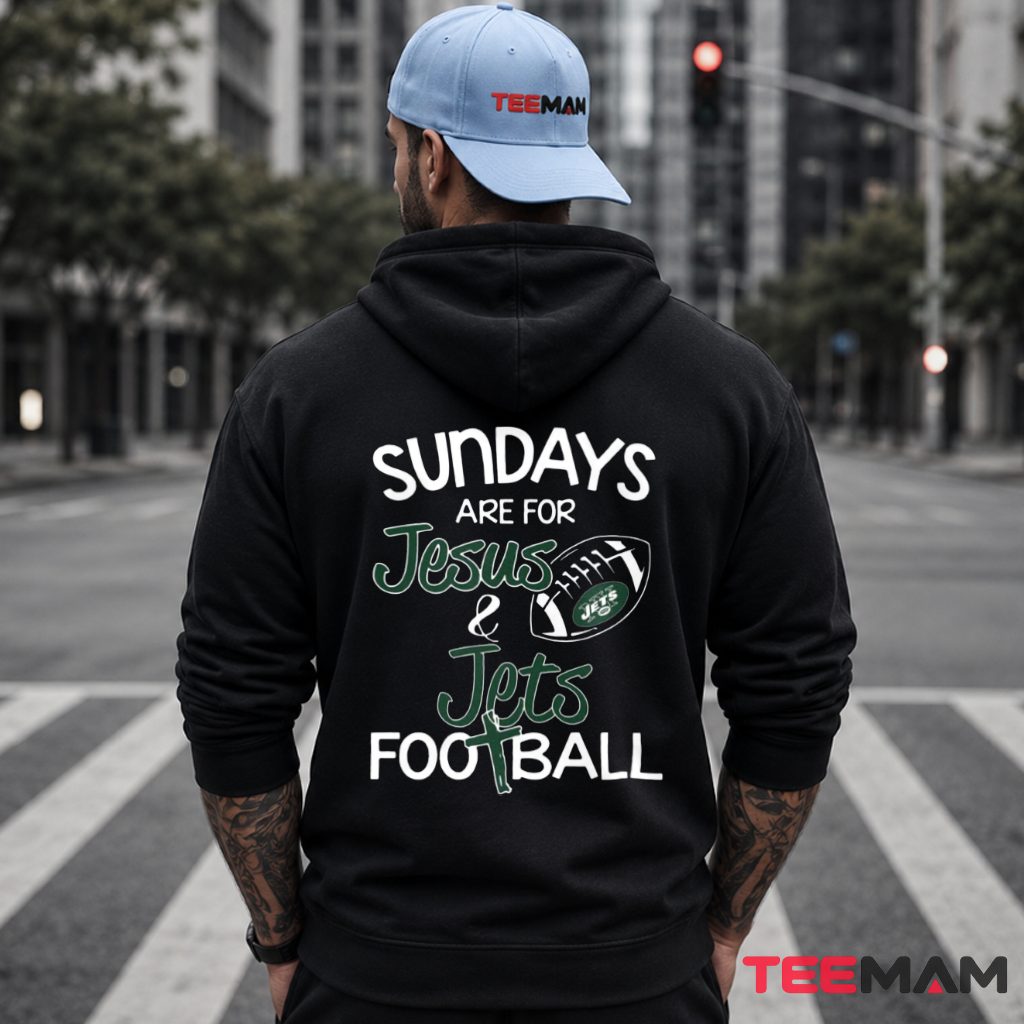 New York Jets Sundays Jesus Football Faith Hoodie New York Jets Sundays Jesus Football Faith Hoodie