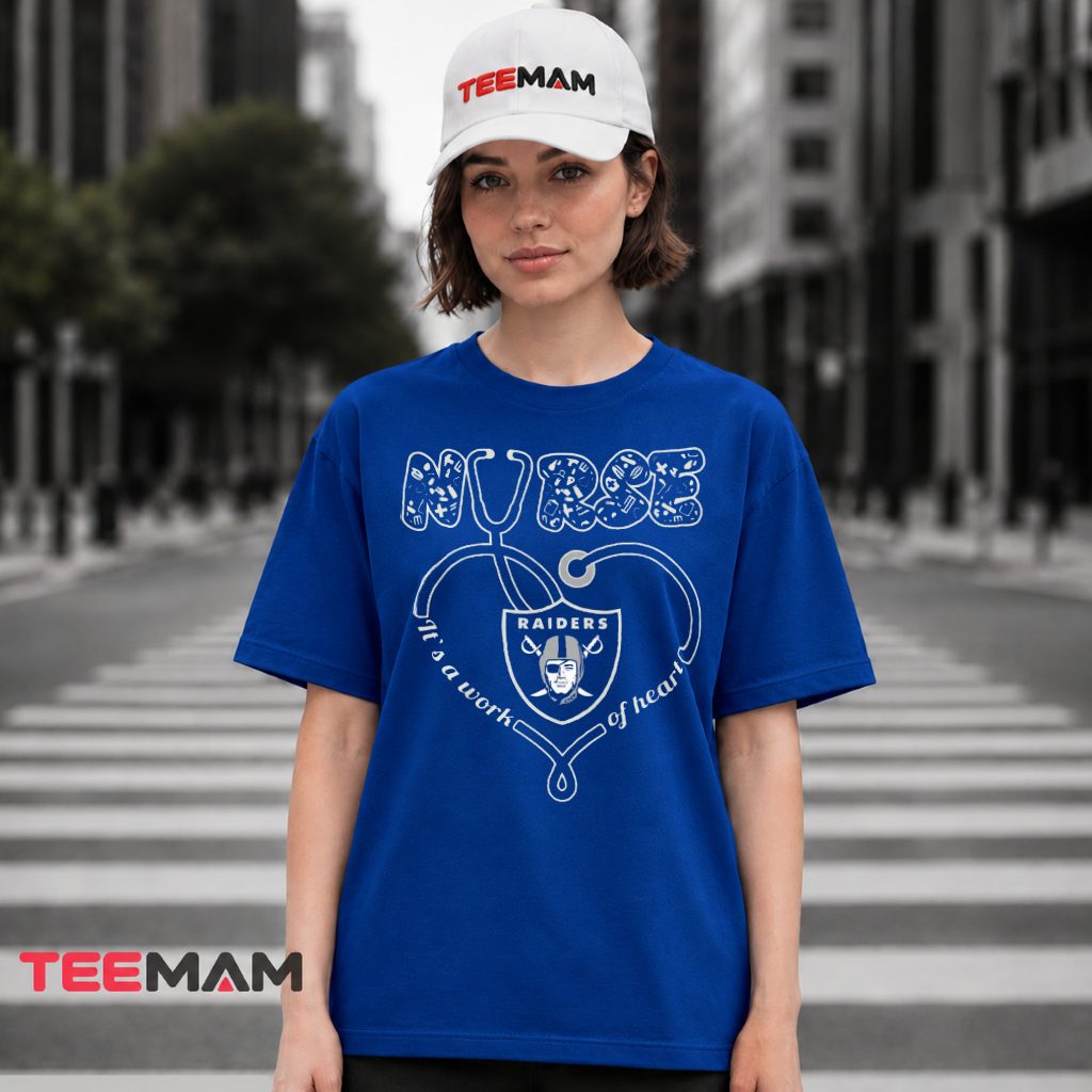Nurse Raiders Work Of Heart T-Shirt
