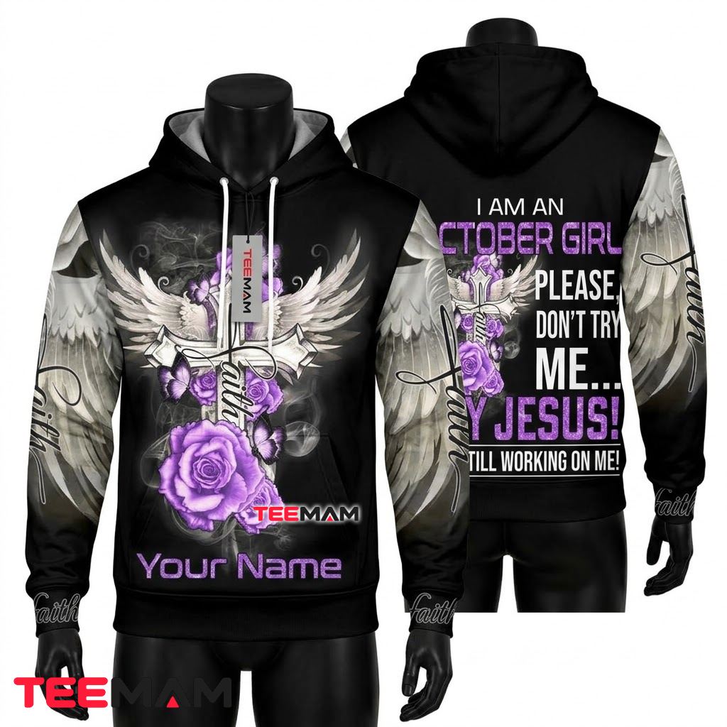 Personalized Name Jesus All Over Print 3D Hoodie October Girl Try Jesus Front