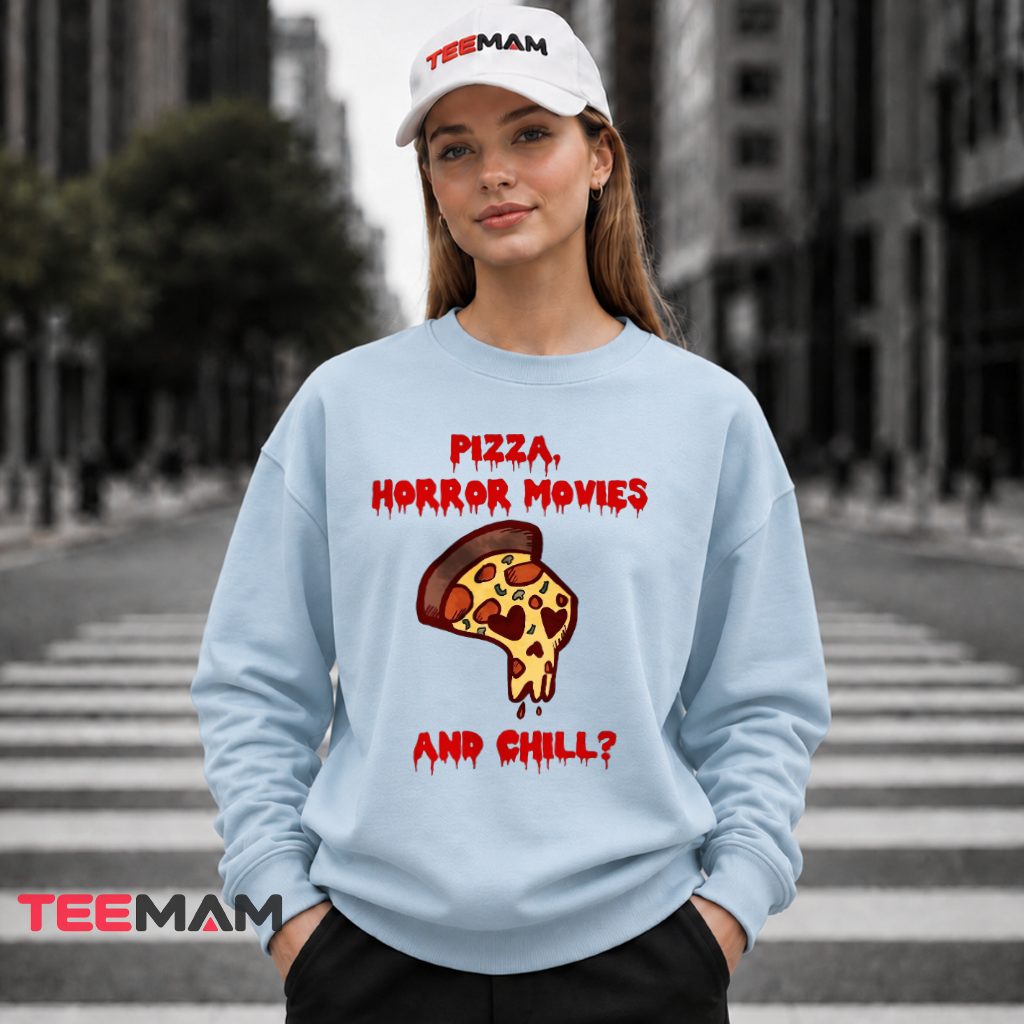 Pizza Scary Films And Chill Long Sleeve Pizza Scary Films And Chill Long Sleeve
