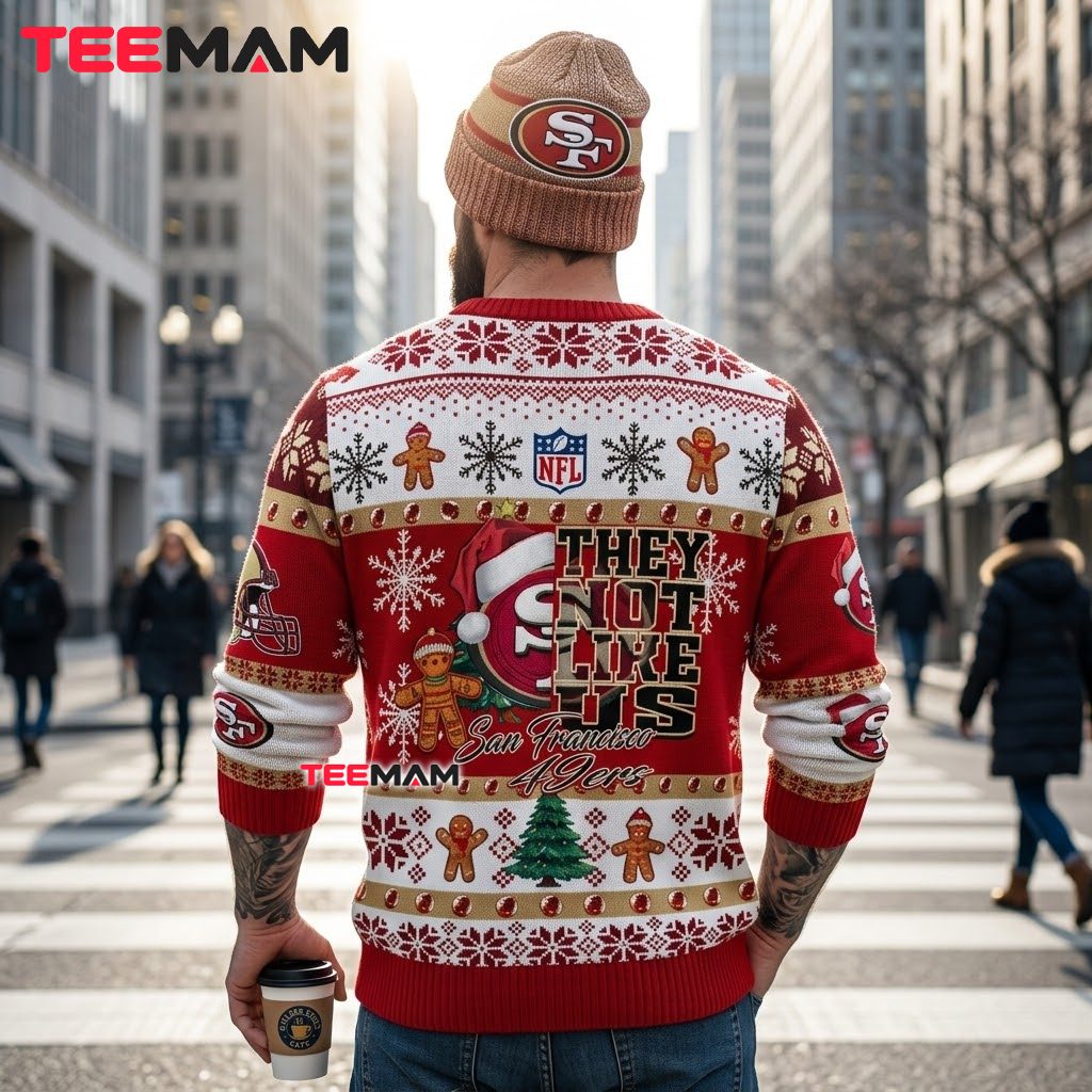 San Francisco 49ers Ugly Christmas Sweater They Not Like Us Design Version 3 San Francisco 49ers Ugly Christmas Sweater They Not Like Us Design Version 3