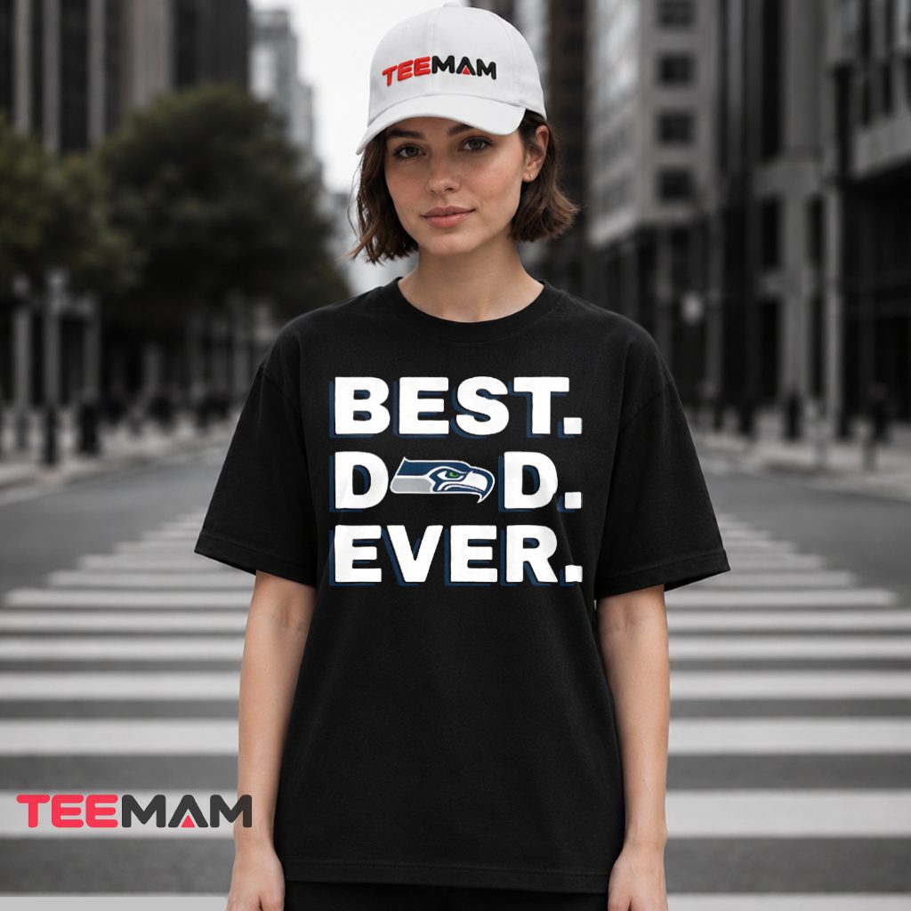 Seattle Seahawks Best Dad Ever T-Shirt