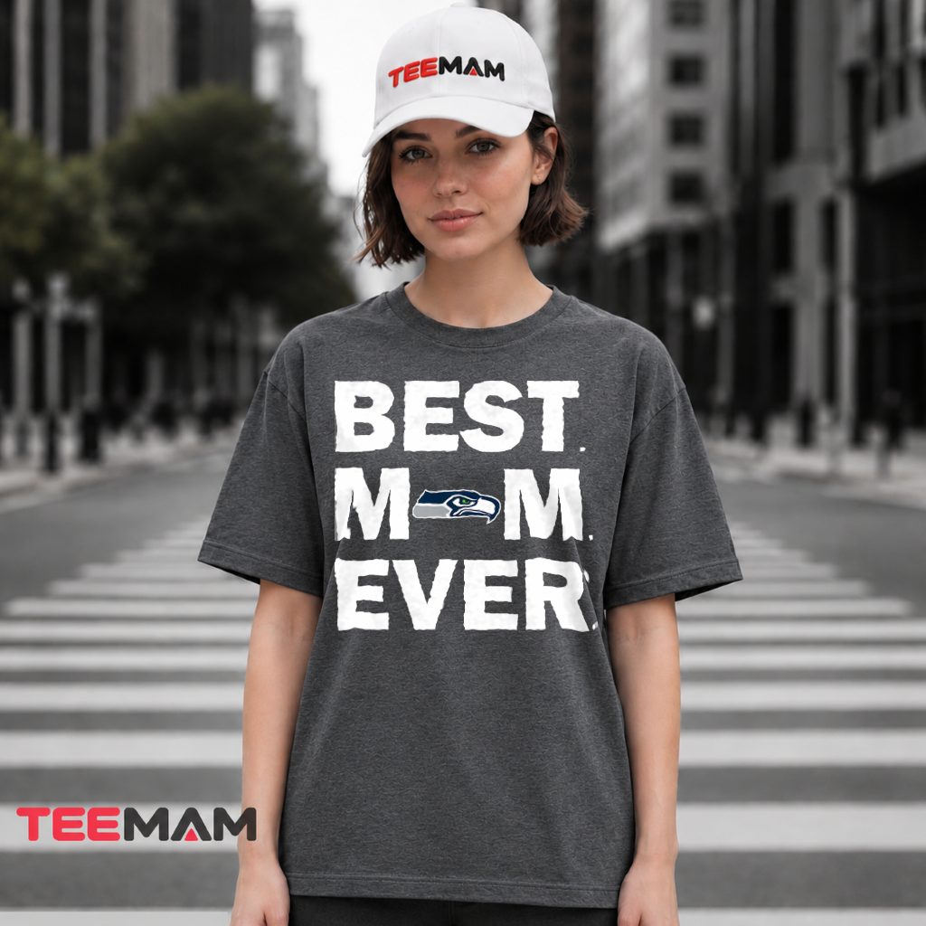 Seattle Seahawks Mom Best Ever T-Shirt