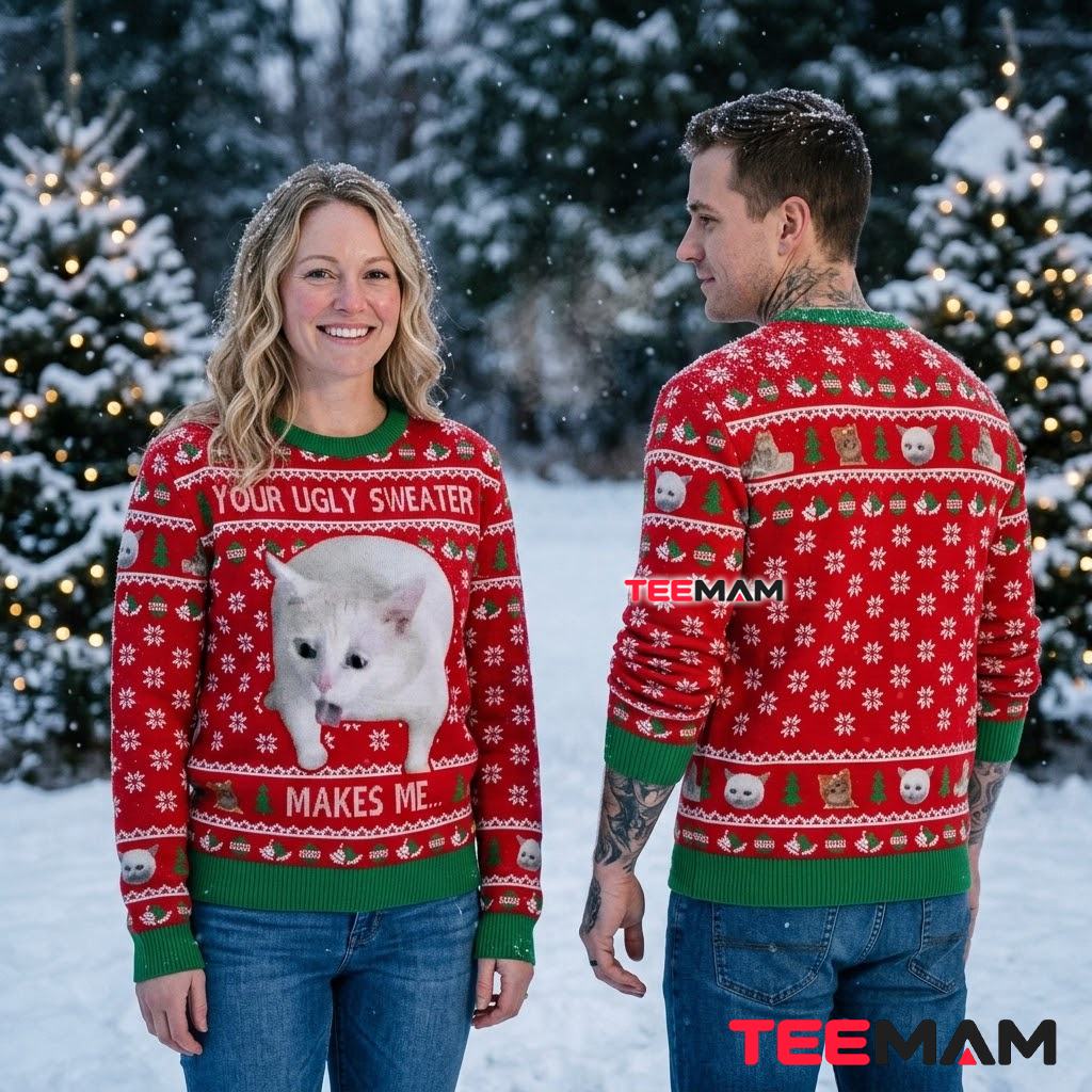 Smudge Cat Ugly Christmas Sweater Your Makes Me Meme Design Back Smudge Cat Ugly Christmas Sweater Your Makes Me Meme Design Back