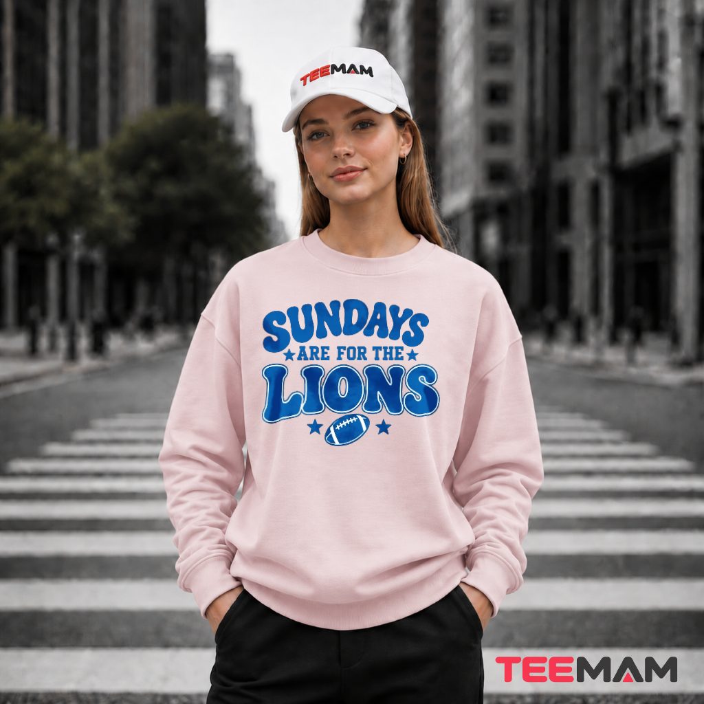 Sundays Are For The Detroit Lions Long Sleeve Sundays Are For The Detroit Lions Long Sleeve
