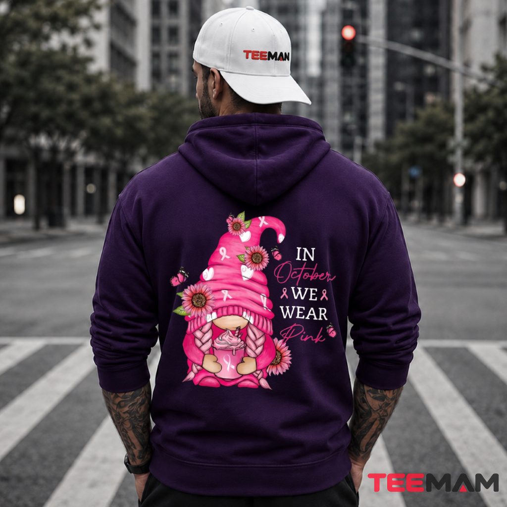 Sunflower Gnome In October We Wear Pink Hoodie Sunflower Gnome In October We Wear Pink Hoodie