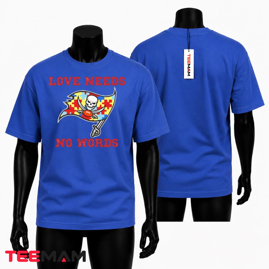 Tampa Bay Buccaneers Love Needs No Words T-Shirt