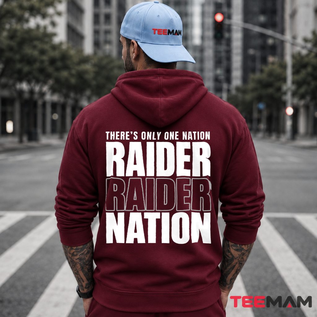There's Only One Raider Nation Hoodie There's Only One Raider Nation Hoodie