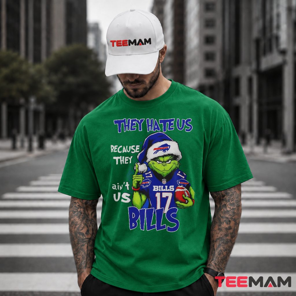 They Hate Us Because Bills Grinch T-Shirt