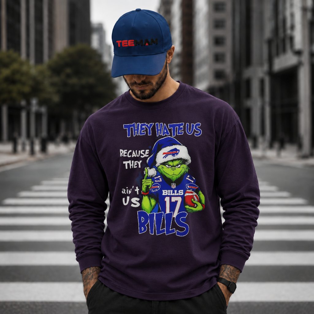 They Hate Us Because Bills Grinch Long Sleeve They Hate Us Because Bills Grinch Long Sleeve