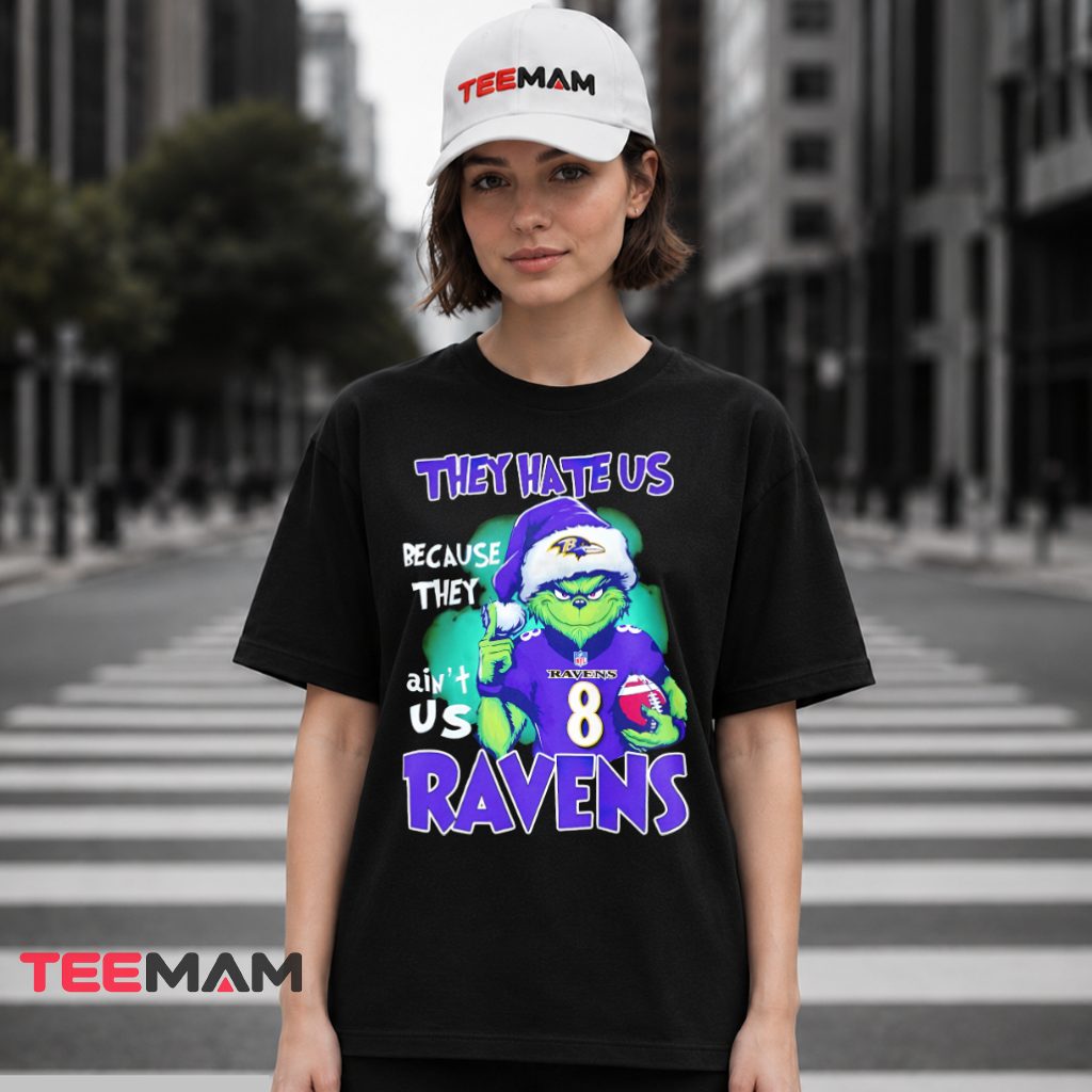 They Hate Us Because Ravens Grinch T-Shirt