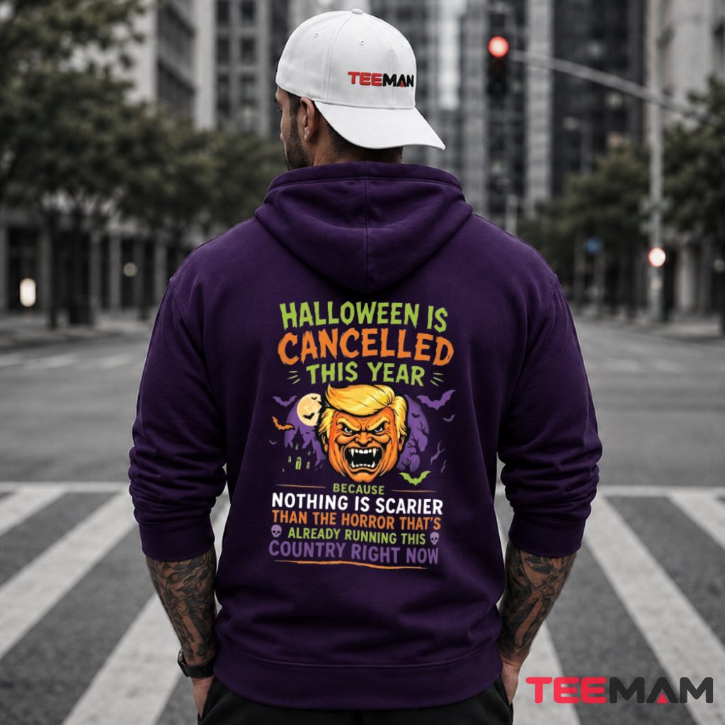 Trump Halloween Is Cancelled Political Parody Hoodie Trump Halloween Is Cancelled Political Parody Hoodie