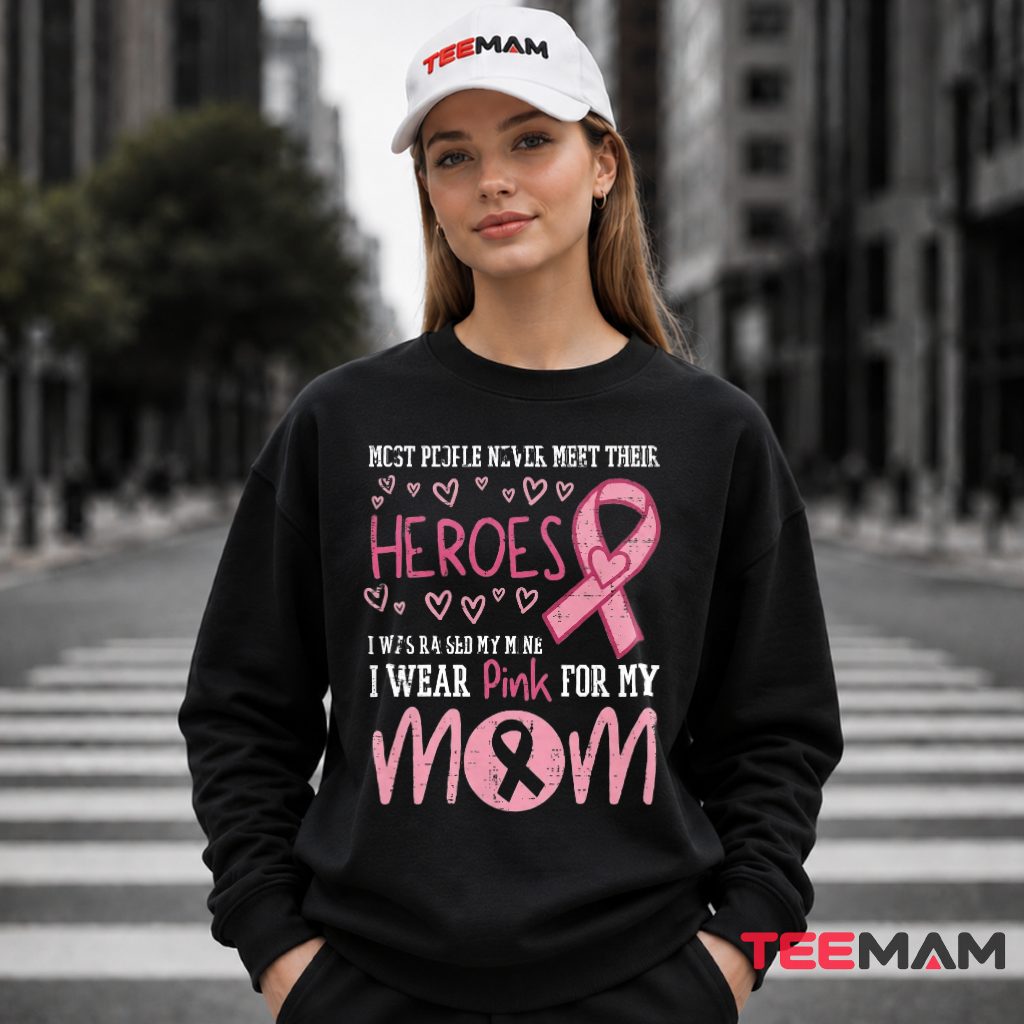 Wear Pink For My Mom Heroes Ribbon Long Sleeve Wear Pink For My Mom Heroes Ribbon Long Sleeve