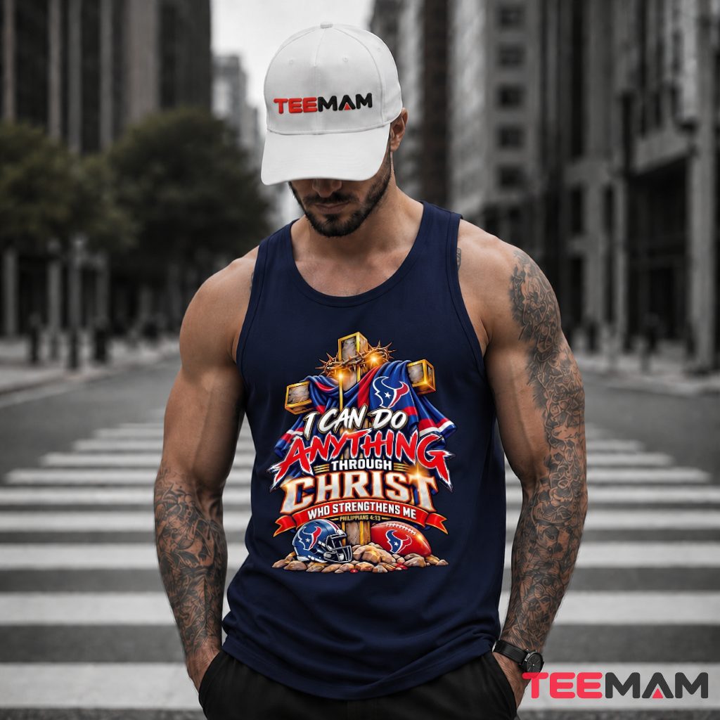 Houston Texans I Can Do All Things Through Christ Tank Top Houston Texans I Can Do All Things Through Christ Tank Top