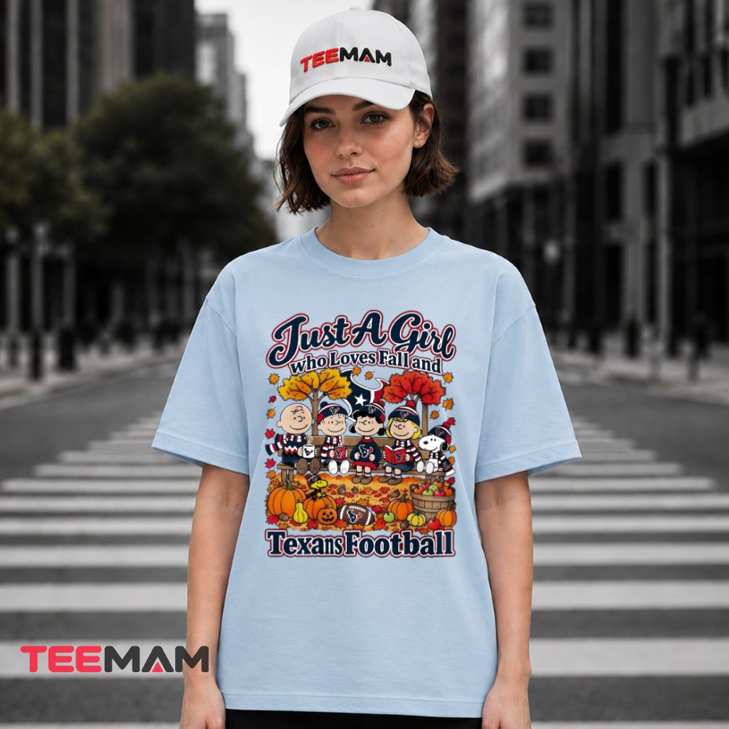 Houston Texans Just A Girl Who Loves Fall Football T-Shirt